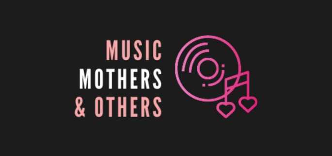 MUSIC MOTHERS AND OTHERS